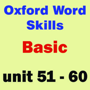 oxford word skills basic unit 51 to 60