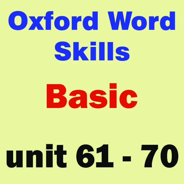 oxford word skills basic unit 61 to 70
