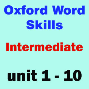 oxford word skills intermediate unit 1 to 10