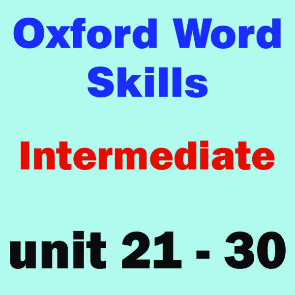oxford word skills intermediate u 21 to 30